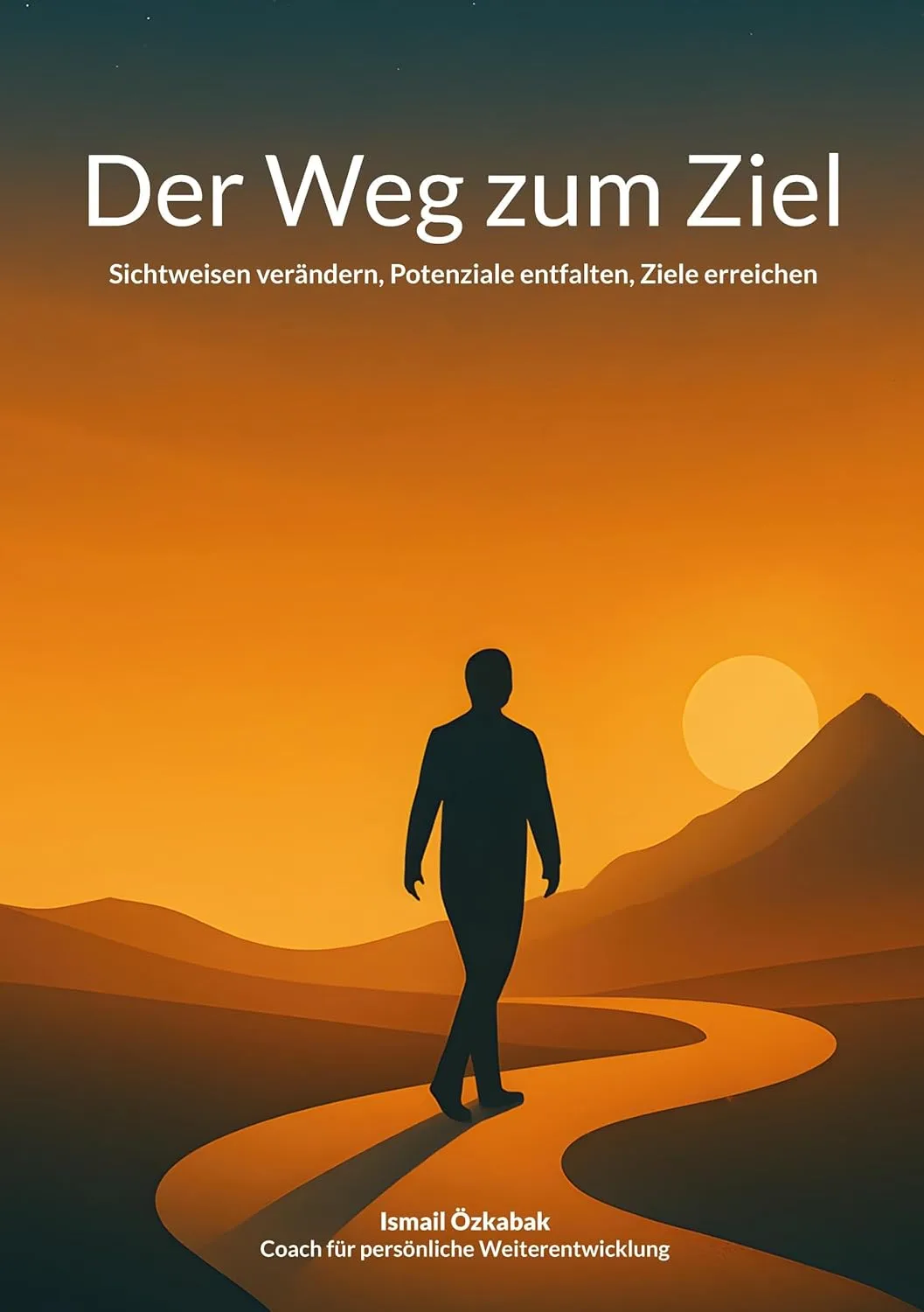 Buchcover Der Weg zum Ziel von Ismail &Ouml;zkabak